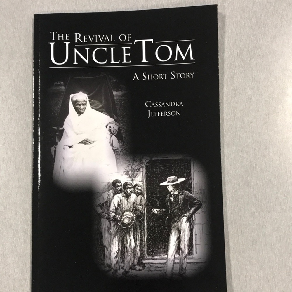The Revival of Uncle Tom written by author Cassandra Jefferson!